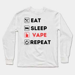 Vape Eat Sleep Repeat Long Sleeve T-Shirt